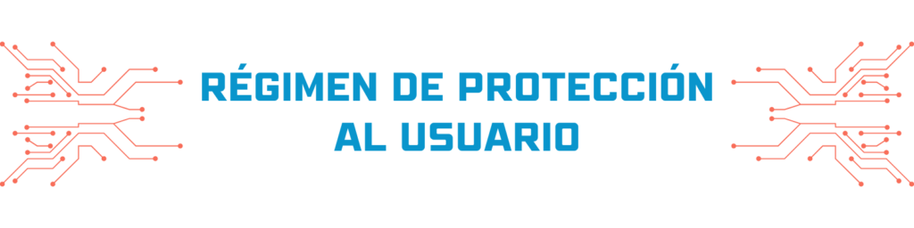 régimen de protección al usuario